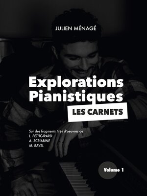cover image of Explorations Pianistiques--Les Carnets